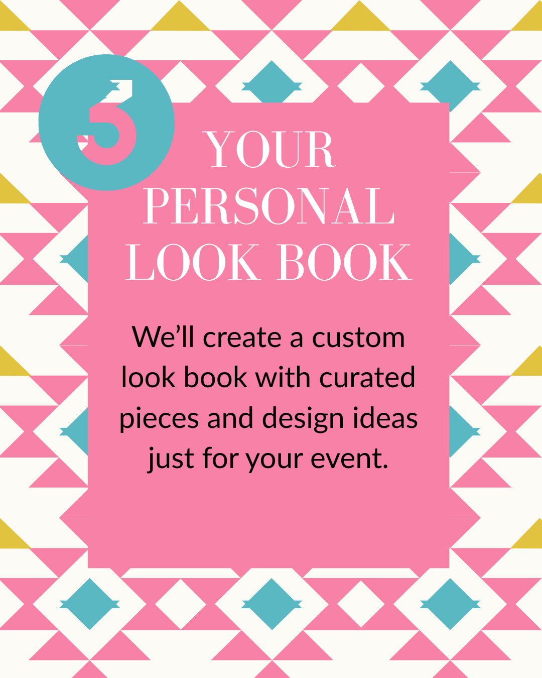 WE'LL PROVIDE A PERSONALIZED LOOK BOOK